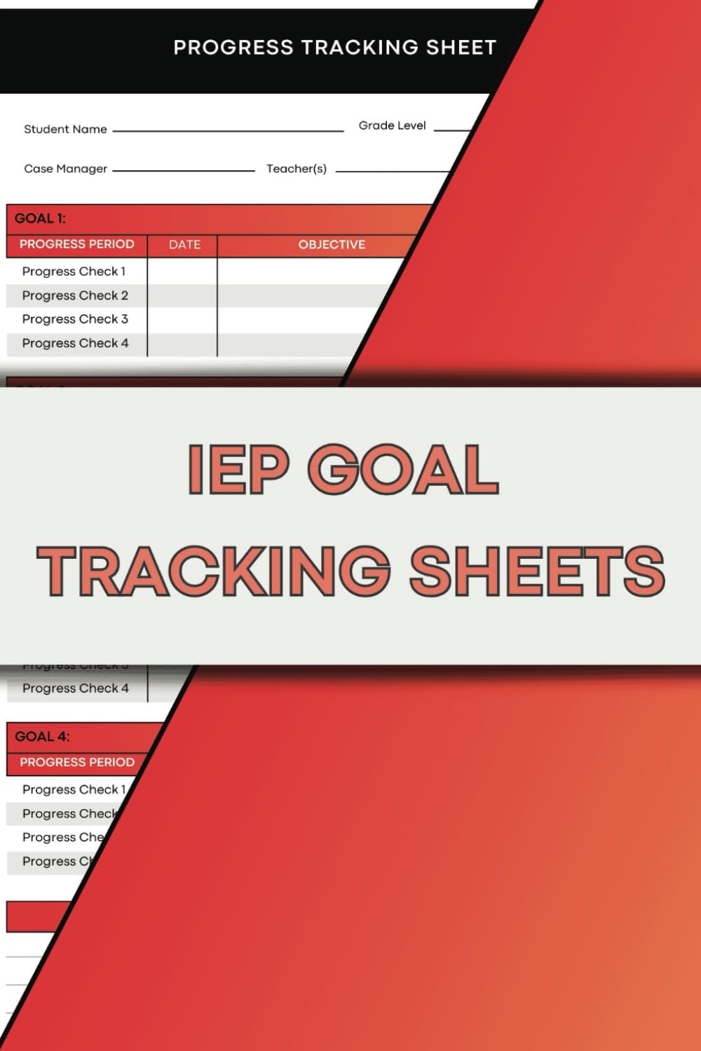 IEP Goal Tracking Sheets: Individualized Education Program Progress Monitoring Tracker