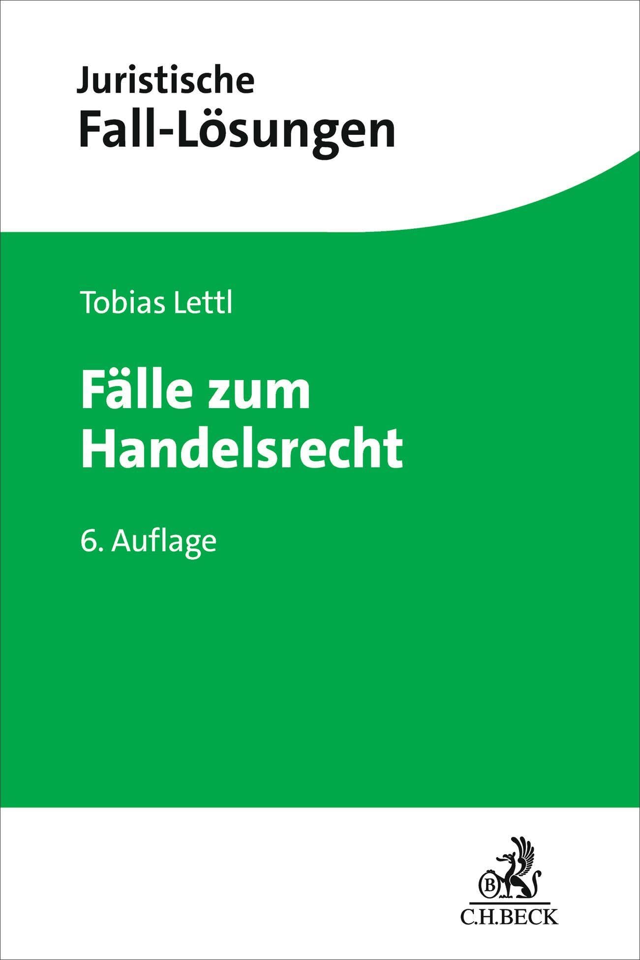 Fälle zum Handelsrecht (Juristische Fall-Lösungen)