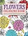 Flowers Coloring Book: Beautiful Pictures from the Garden of Nature (Chartwell Coloring Books)