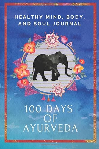 100 Days of Ayurveda: Ayurveda Guided JournalDiary for planning and recording your Ayurveda daily routine. Start your journey to a healthier lifestyle. Black and White Interior