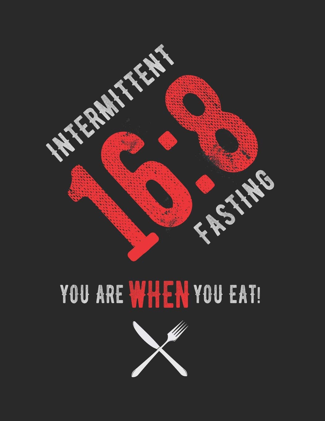 Intermittent Fasting 16: 8 You are When You Eat: Feeling Powerful Like The Hungry Lion?