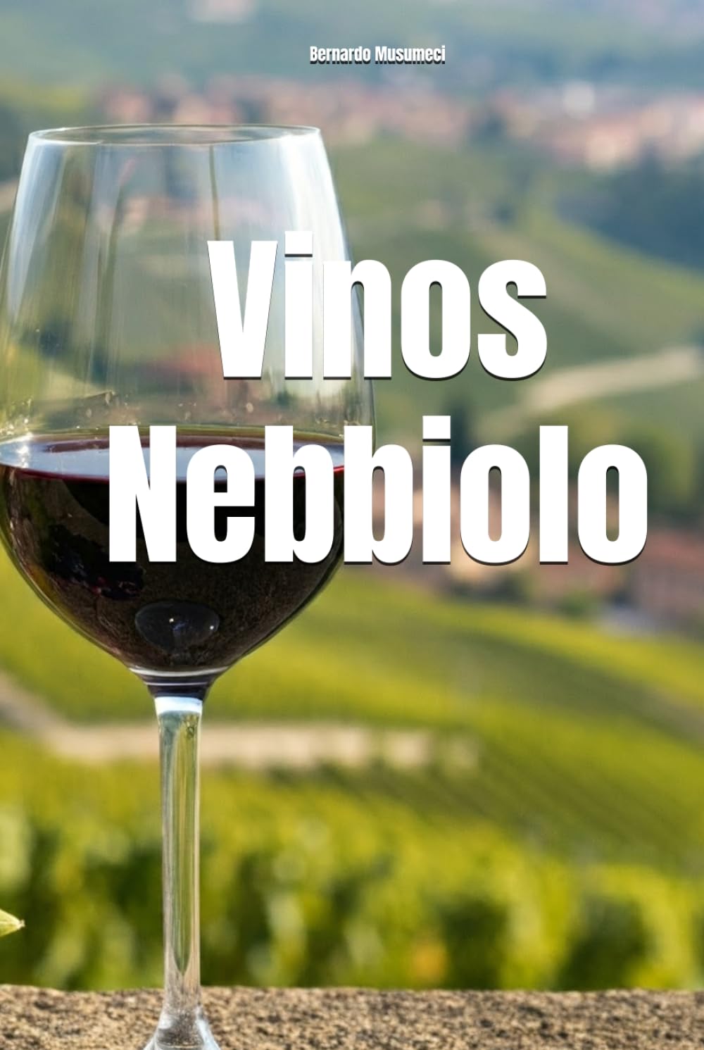 Vinos Nebbiolo (Wines of the World: Italy)