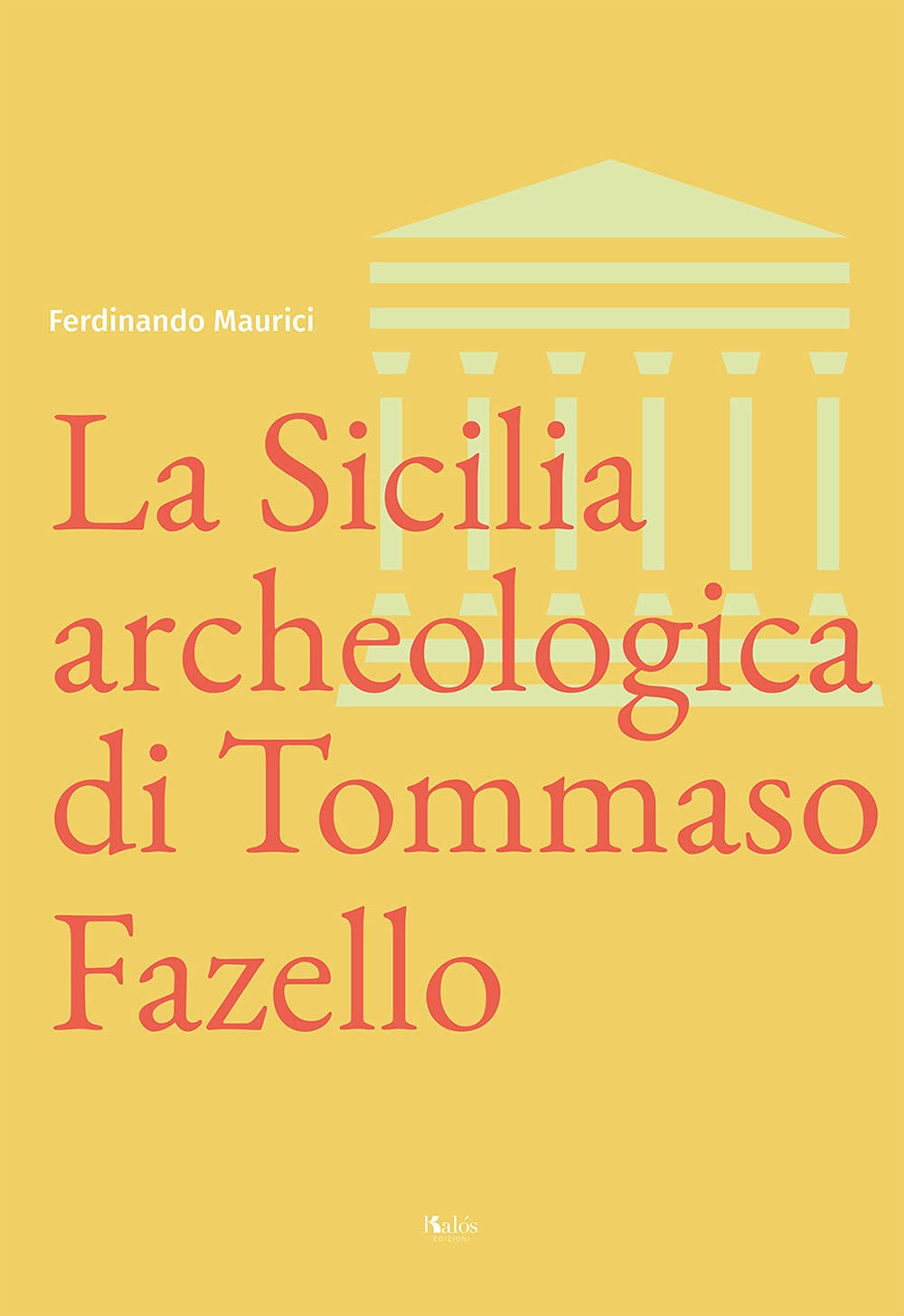 La Sicilia Archeologica Di Tommaso Fazello - 4