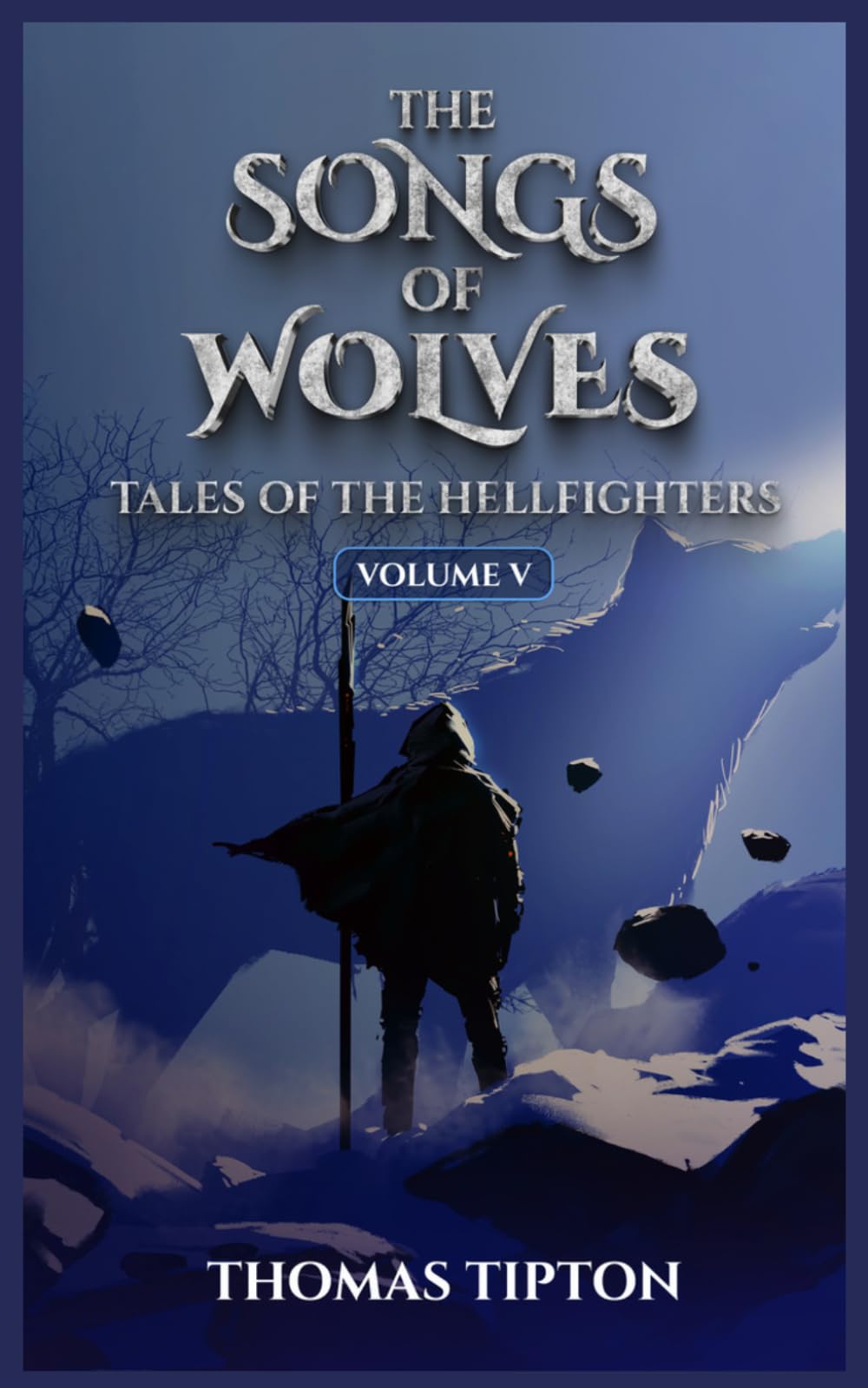 The Songs of Wolves: Tales of the Hellfighters Volume V