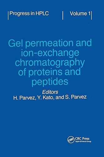 Gel Permeation and Ion-Exchange Chromatography of Proteins and Peptides: 1 (Progress in HPLC-HPCE)