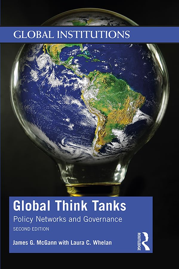  Global Think Tanks: Policy Networks and Governance (Global Institutions) (English Edition)