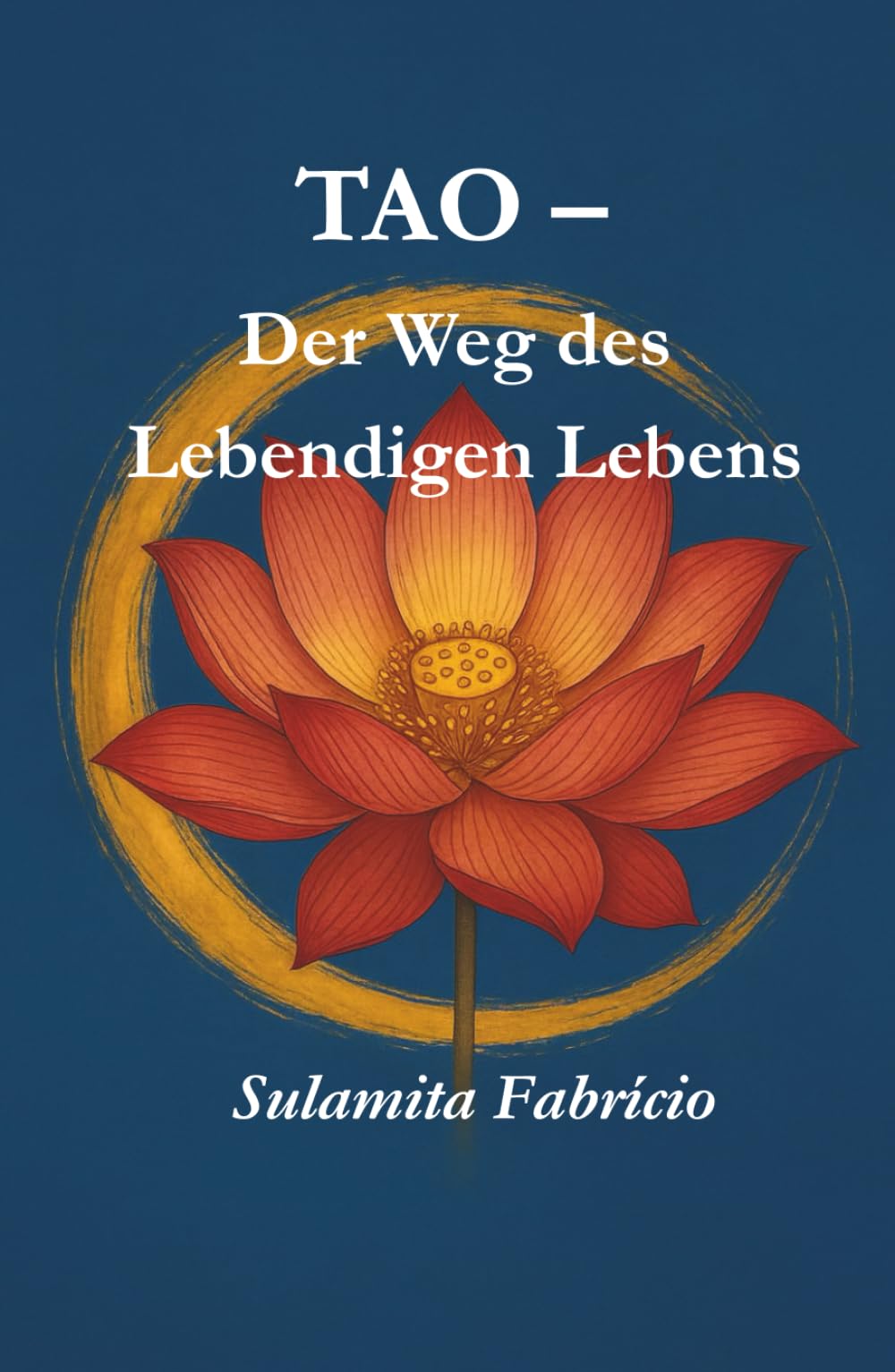 TAO – Der Weg des Lebendigen Lebens: „Eine Reise der Heilung, der Liebe, der Bewusstseinserweiterung und der Wiederverbindung mit der göttlichen Essenz, die in jedem Wesen wohnt.”
