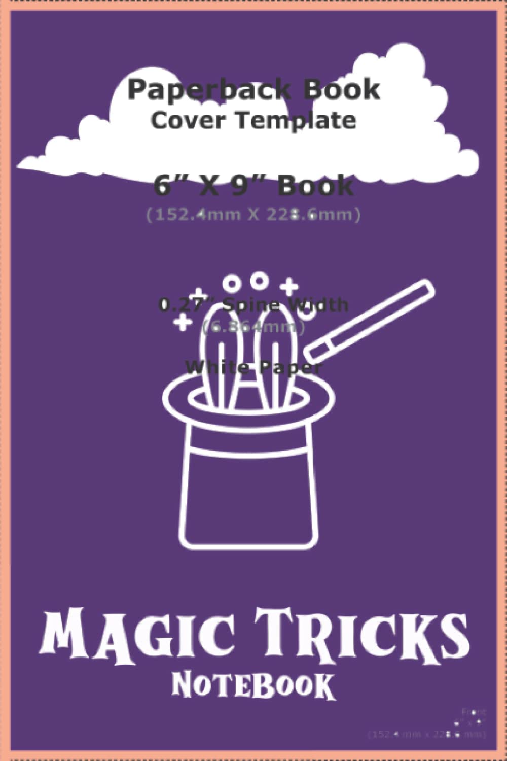 Magic Tricks Notebook: Practice Magic Copybook For Kids - Learn Magic Tricks - 6x9 with 120 Pages