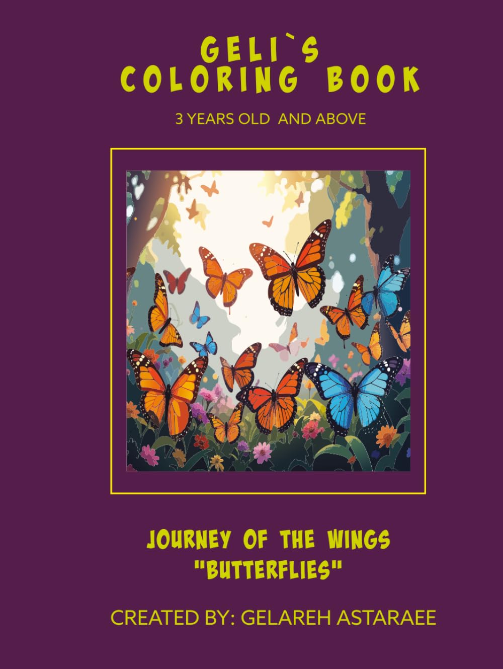 GELI'S COLORING BOOK - JOURNEY OF THE WINGS "BUTTERFLIES"