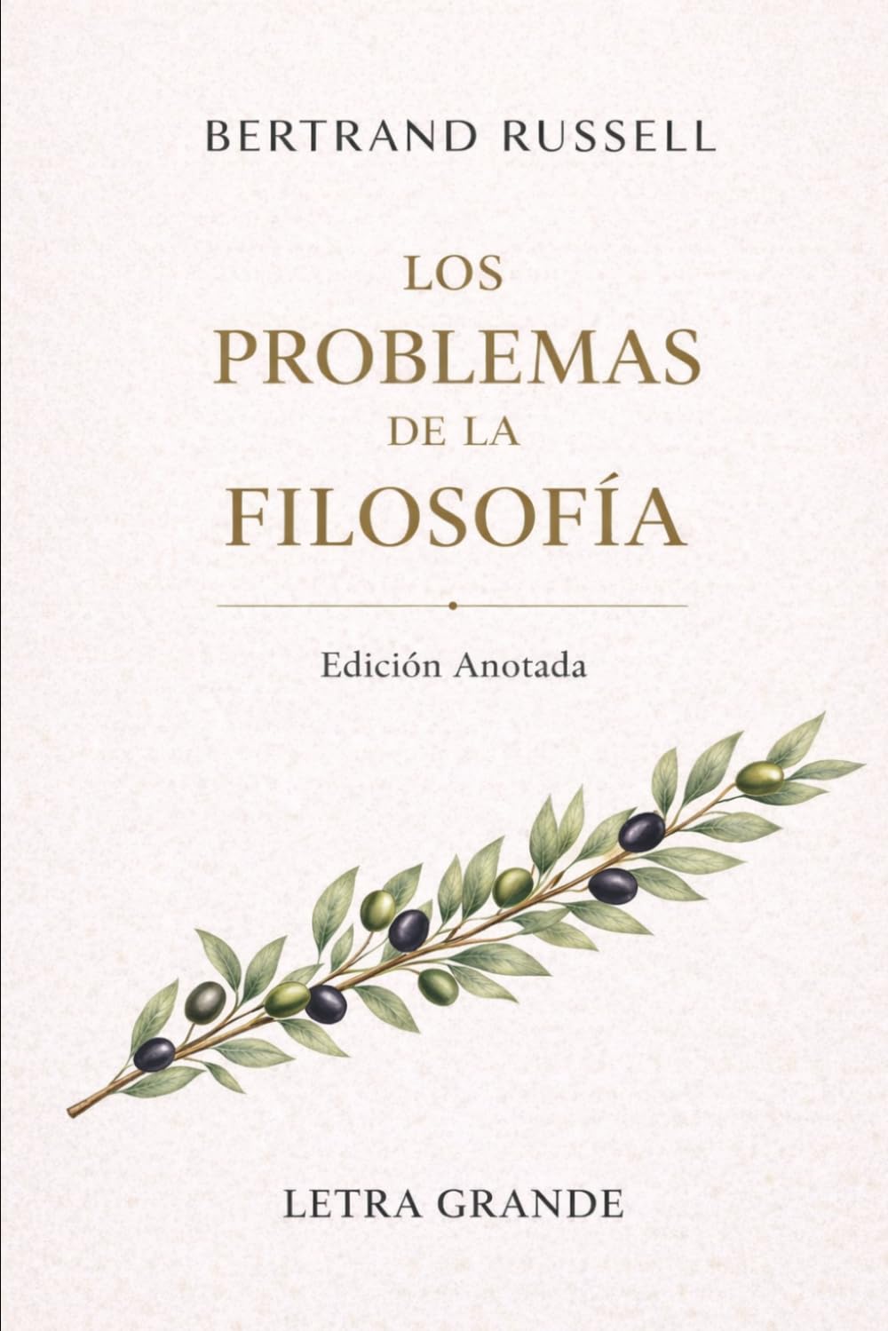 Los Problemas de la Filosofía: Edición Anotada - Letra Grande