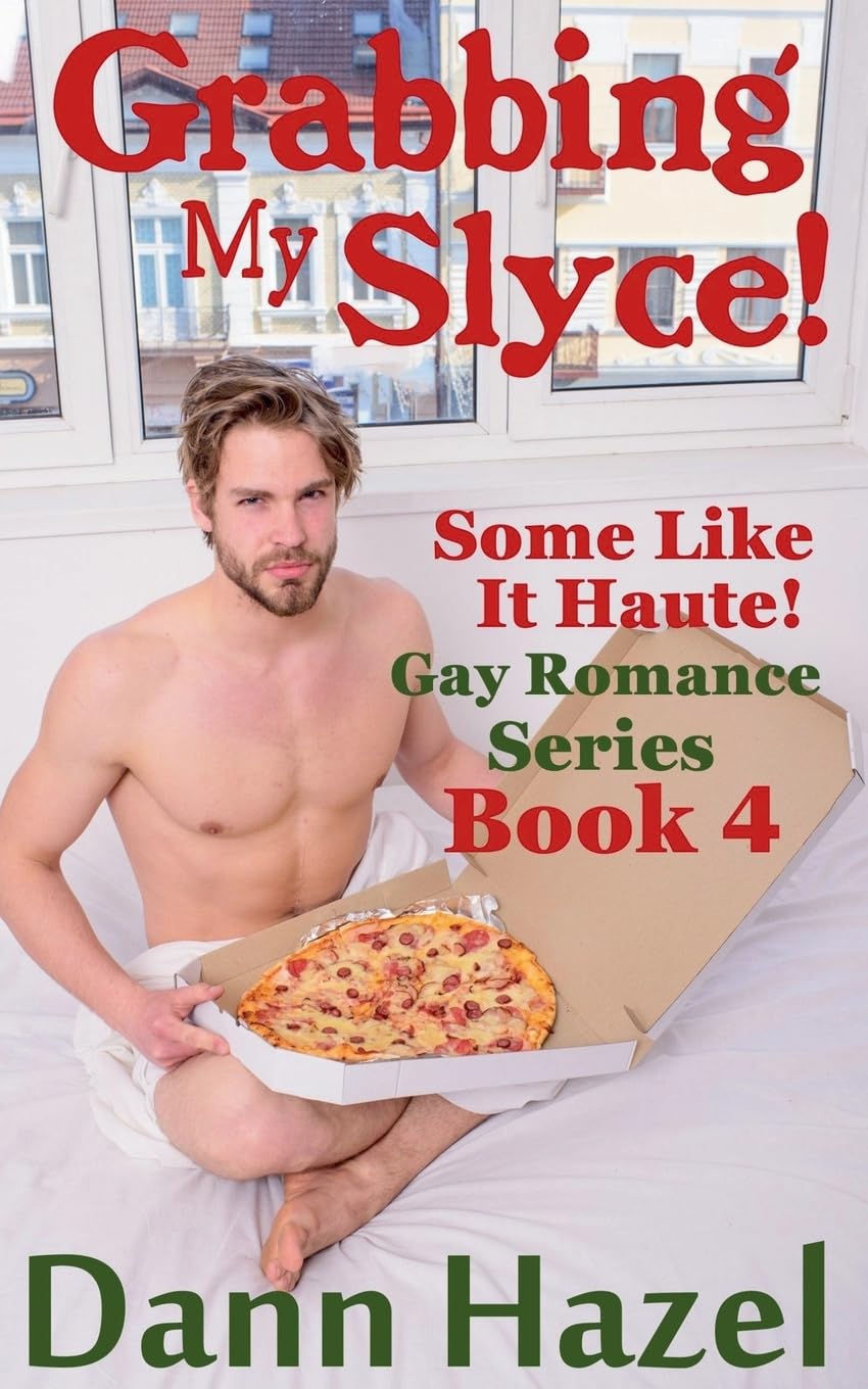 Grabbing My Slyce!: 4 (Some Like It Haute)