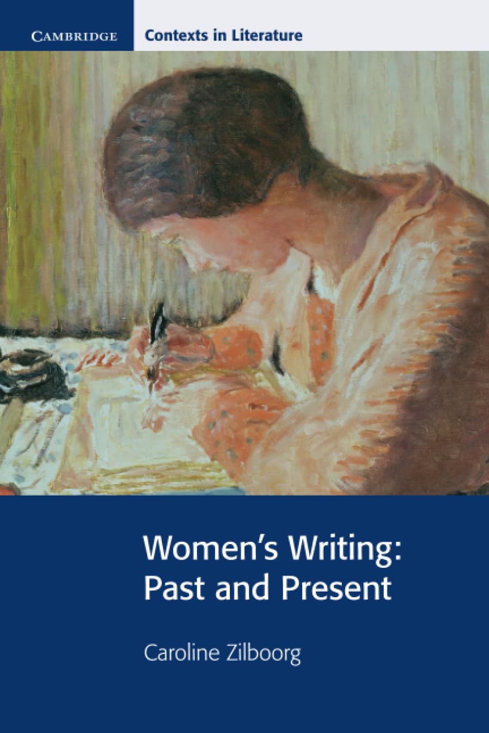 Women's Writing: Past and Present (Cambridge Contexts in Literat