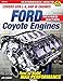 Ford Coyote Engines: How to Build Max Performance