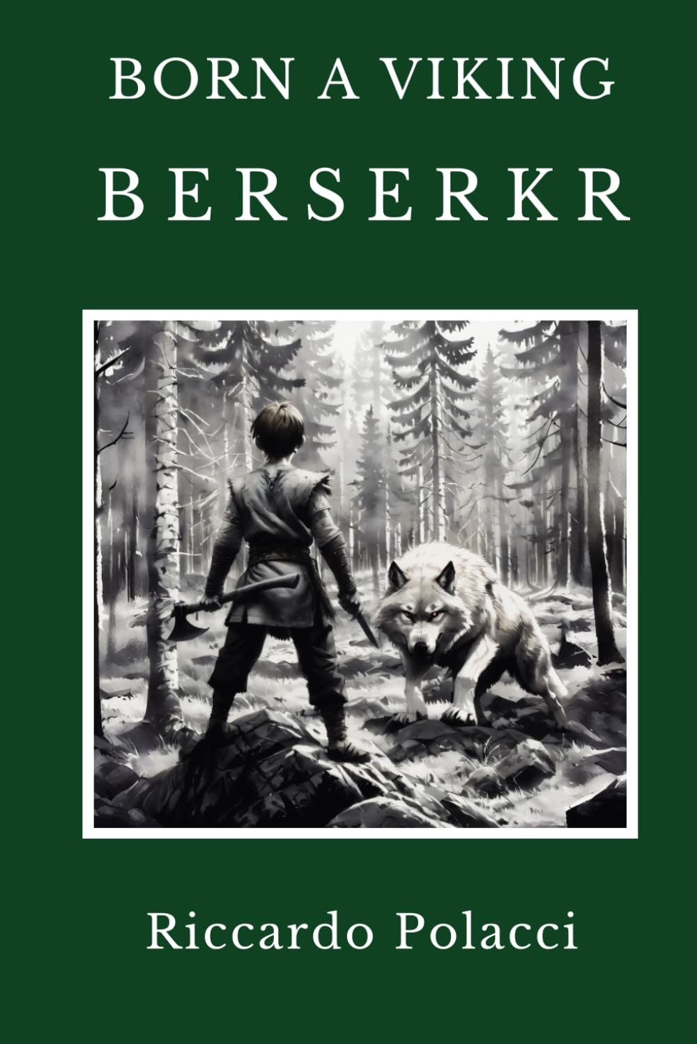 Born a Viking: Berserkr: Second book of the Born a Viking Saga: 2