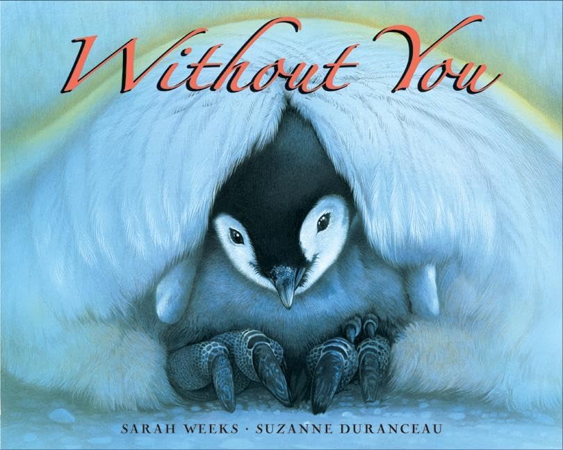 Without You Paperback – Picture Book, January 2, 2007