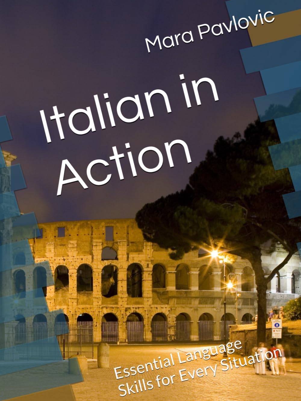 Italian in Action: Essential Language Skills for Every Situation      Hardcover – Large Print, February 12, 2025