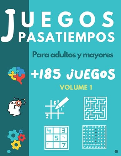 Juegos Pasatiempos para Adultos y Mayores: Libro de actividades para ancianos - Sopa de letras - Sudoku - Sopa de Números - Laberintos - Kakuro - Busca las diferencias (Spanish Edition)