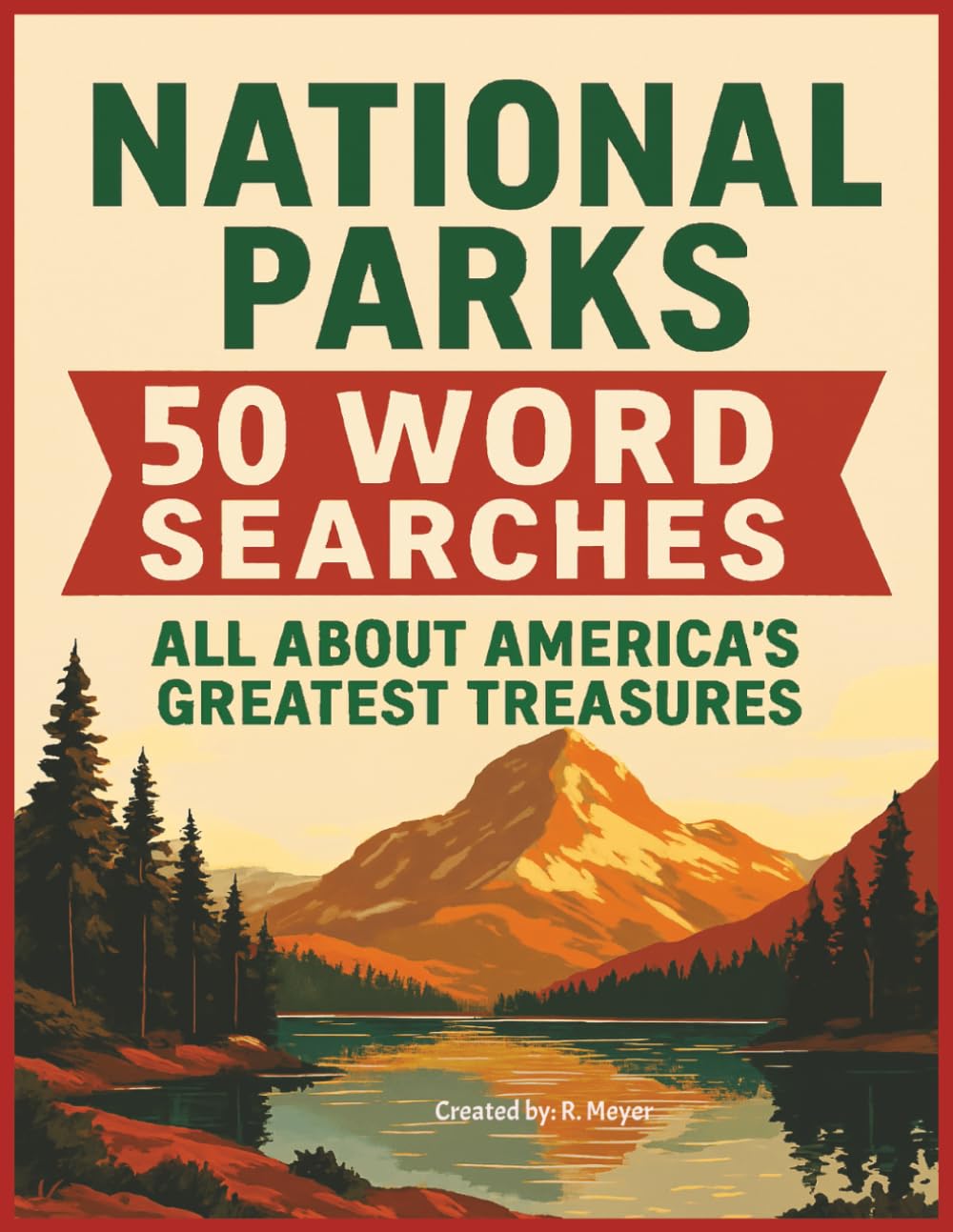 National Parks: 50 Word Searches: All About America's Greatest Treasures