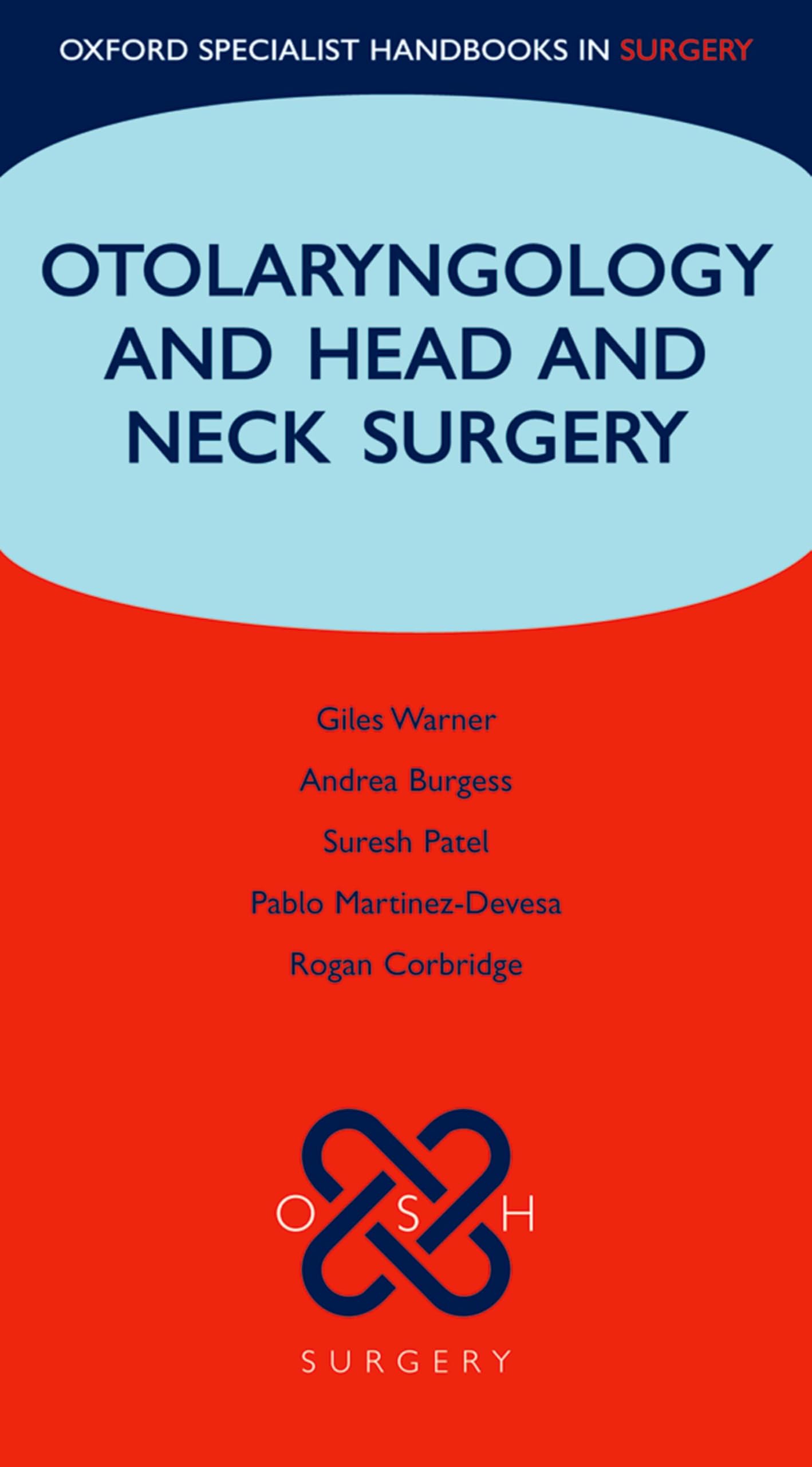 Otolaryngology and Head and Neck Surgery (Oxford Specialist Handbooks in Surgery)