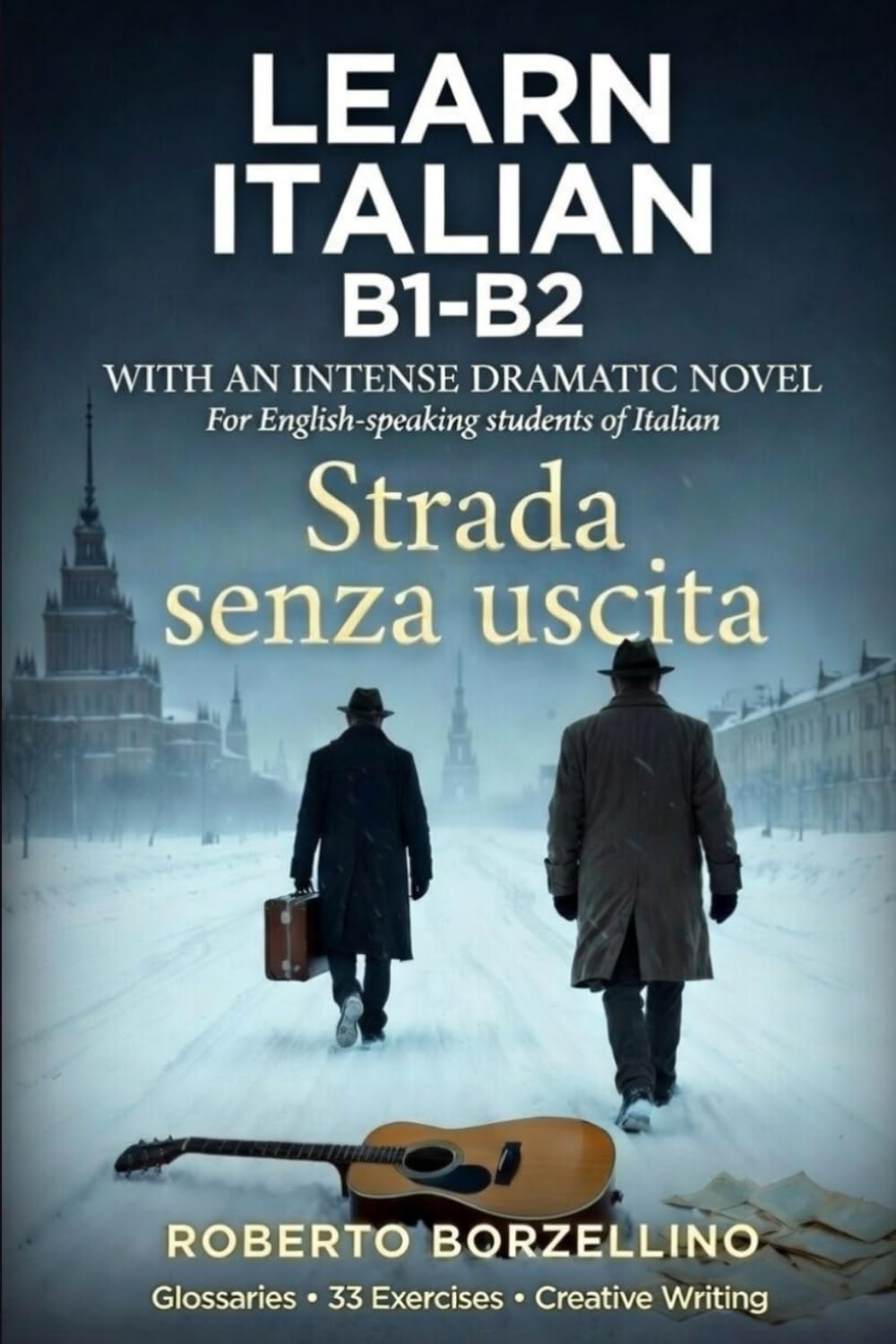 STRADA SENZA USCITA - ITALIAN B1: Italian language for B1 level students