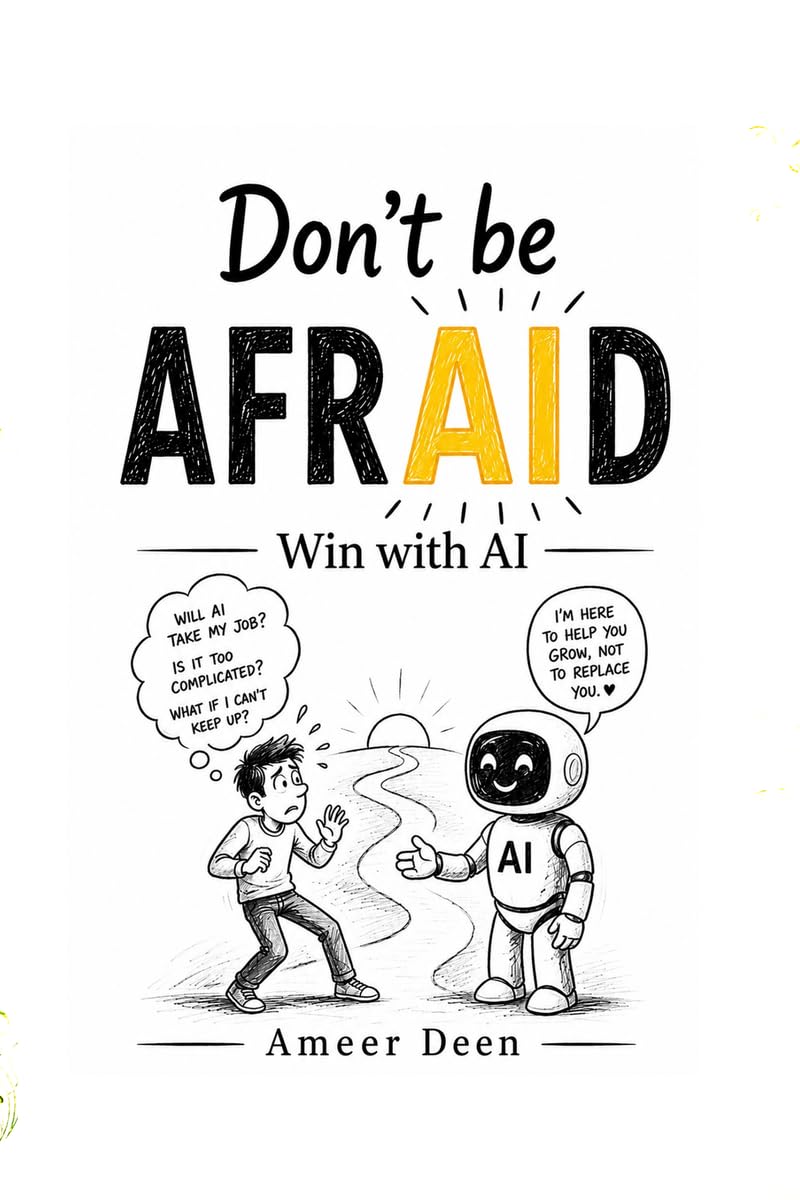 Don’t be AFRAID: Win with AI
