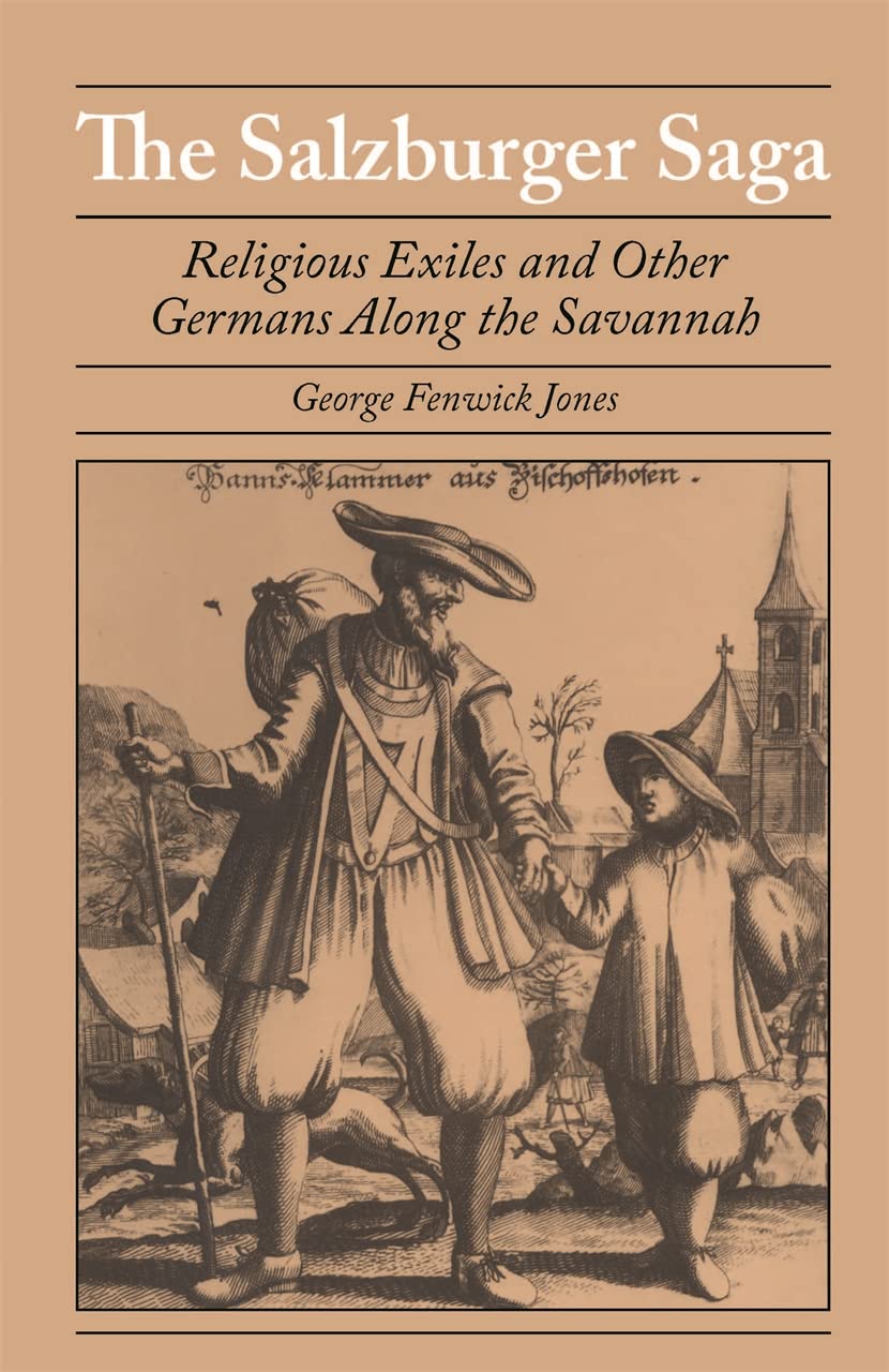 The Salzburger Saga: Religious Exiles and Other Germans Along the Savannah (Brown Thrasher Books)