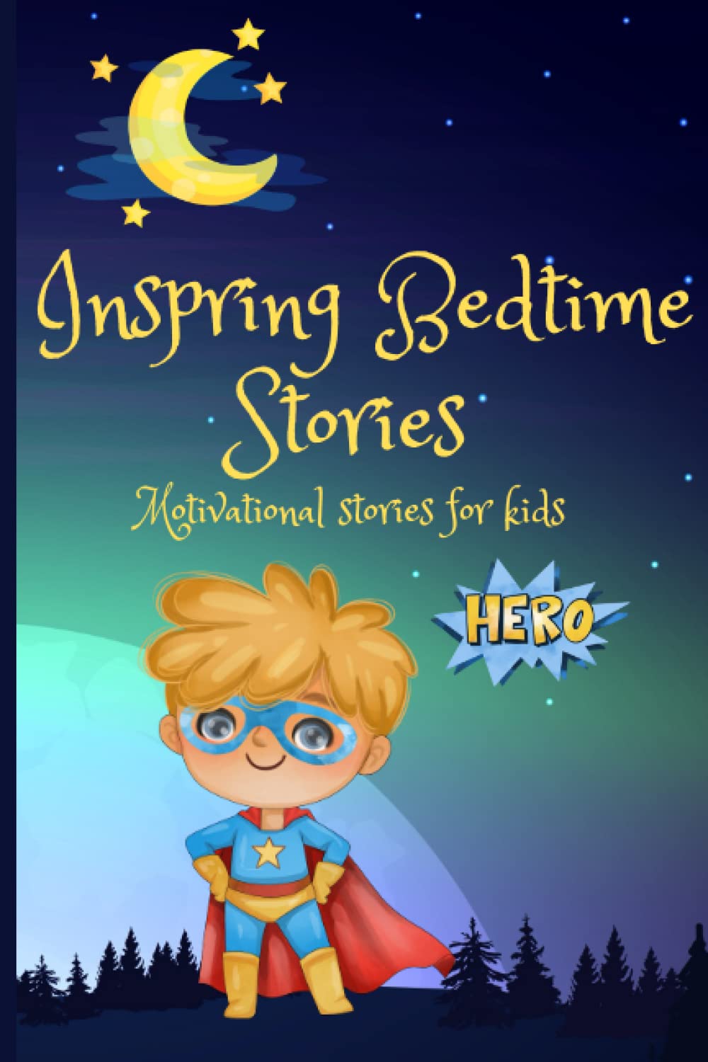 Inspiring Bedtime stories for Kids and toddlers : Motivational story with moral to read at bedtime : Short story book for boys and girls