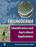Trichoderma: Identification and Agricultural Applications