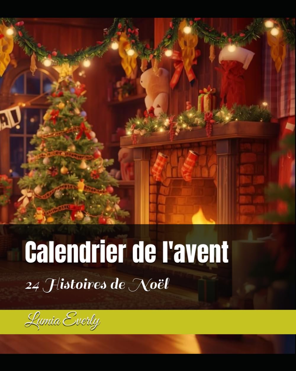 Calendrier de l'avent en histoires: 24 Histoires de Noël