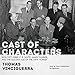 Cast of Characters: Wolcott Gibbs, E. B. White, James Thurber, and the Golden Age of the New Yorker