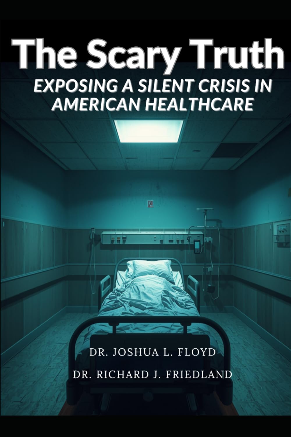 The Scary Truth: Exposing a Silent Crisis in American Healthcare