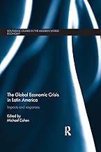 The Global Economic Crisis in Latin America (Routledge Studies in the Modern World Economy)