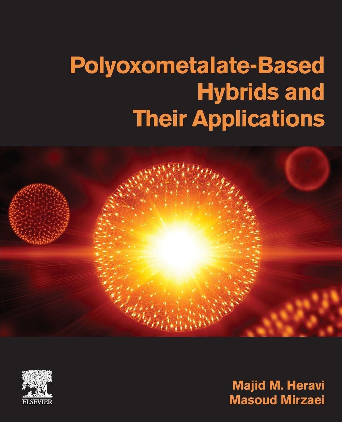 Polyoxometalate-Based Hybrids and their Applications by Heravi, Mirzaei New,#
