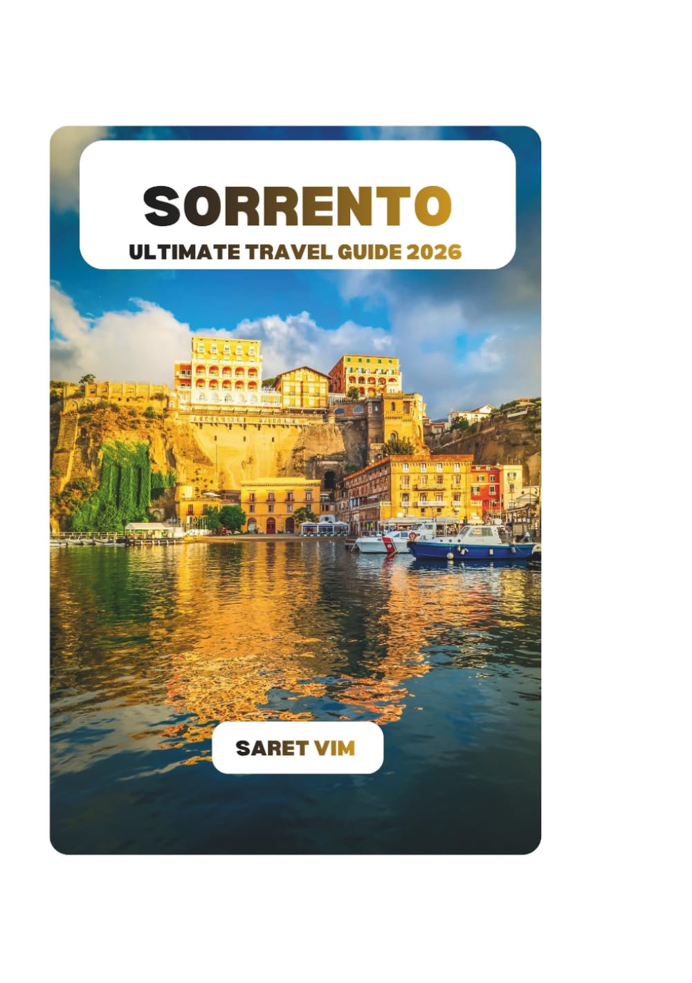 SORRENTO ULTIMATE TRAVEL GUIDE 2026