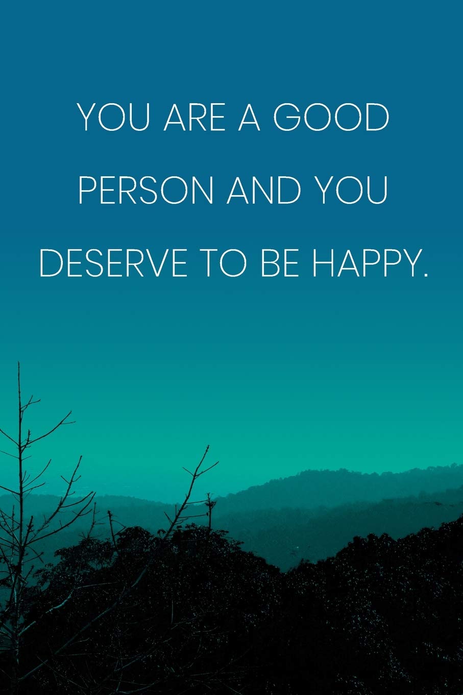Inspirational Quote Notebook You Are A Good Person And You Deserve To Be Happy Inspirational Journal To Write In Medium College Ruled Journey Diary 110 Page Lined 6x9 15 2 X 22 9 Inspirational Quote Notebook You Are A Good Person And You Deserve To Be Happy Inspirational Journal To Write In Medium College Ruled Journey Diary 110 Page Lined 6x9 15 2 X 22 9