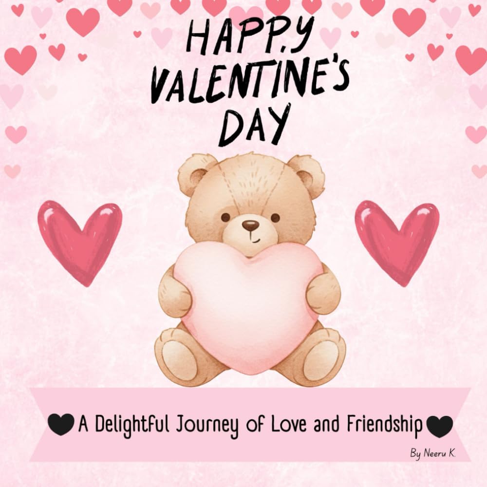 Happy Valentine's Day: A Delightful Journey of Love and Friendship.