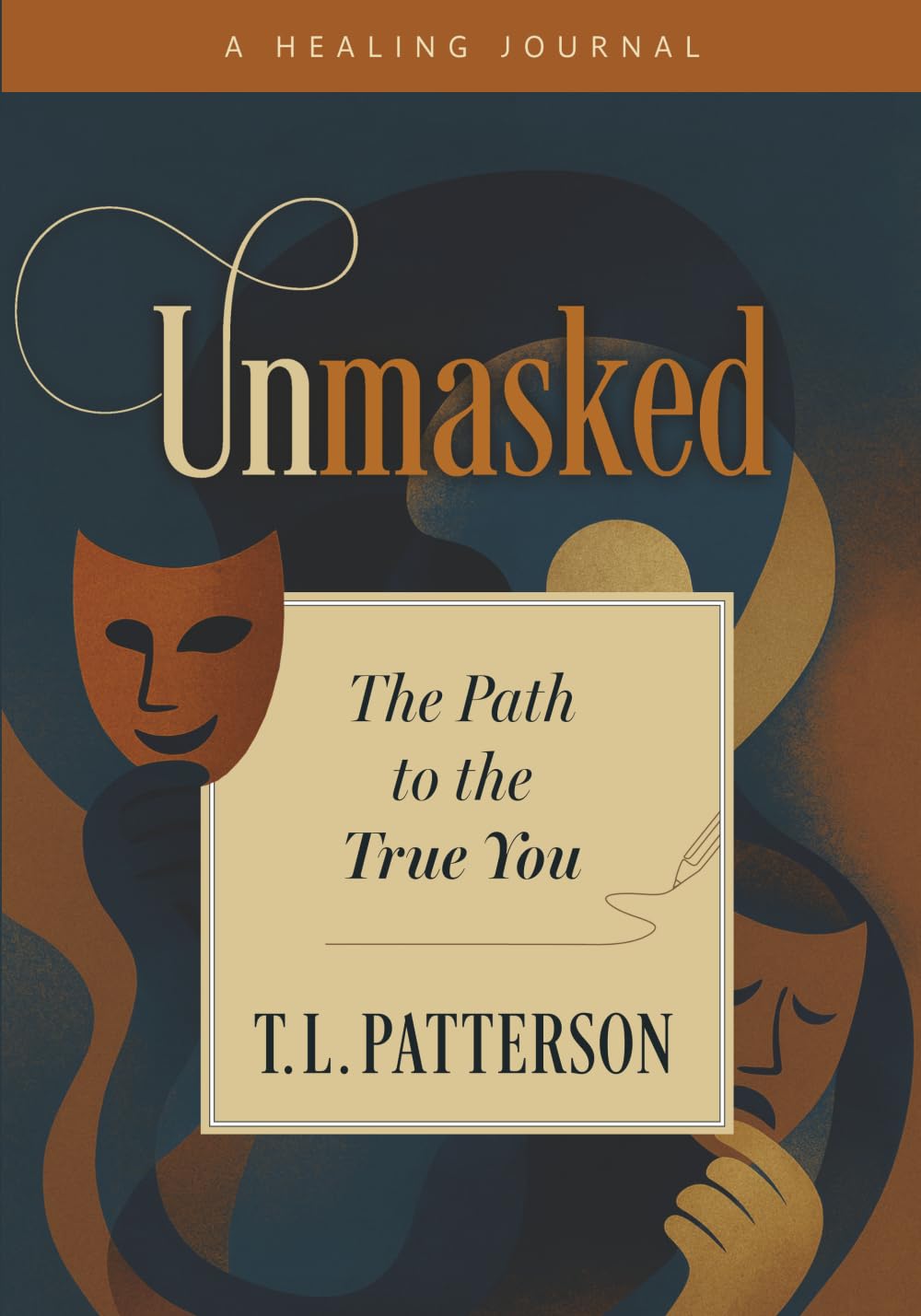 Unmasked: The Path to the True You