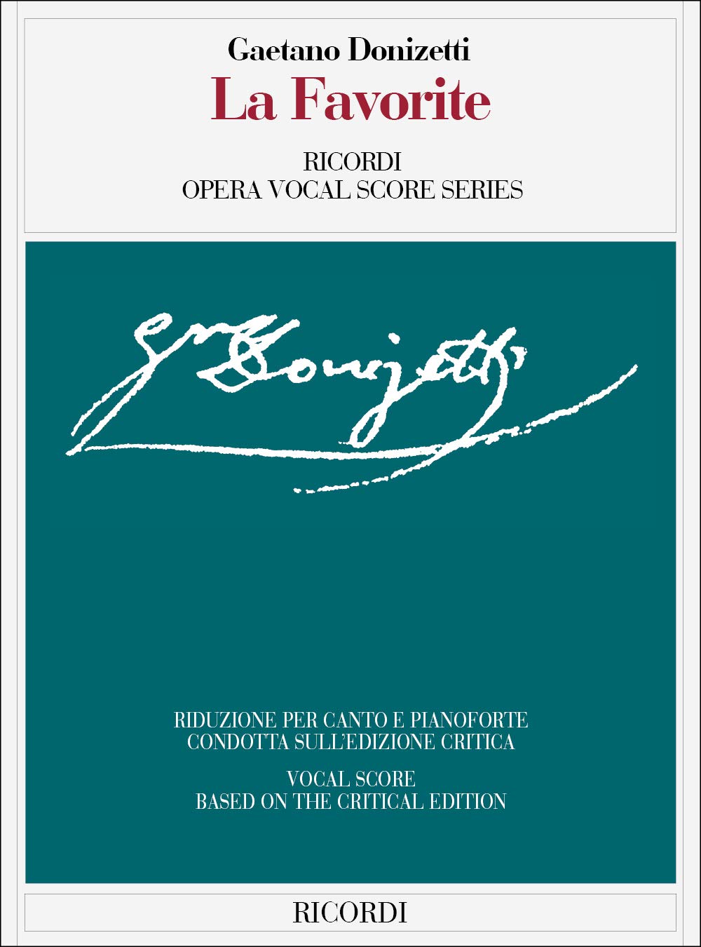 Le favorite. Opéra en quatre actes de A. Royer, G. Vaez ed E. Scribe. Riduzione per canto e pianoforte... Ediz. italiana e francese