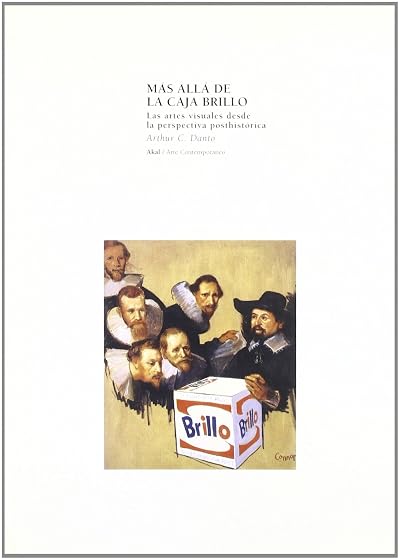 Mas Alla de la Caja Brillo: Las Artes Visuales Desde las Perspect Ivas