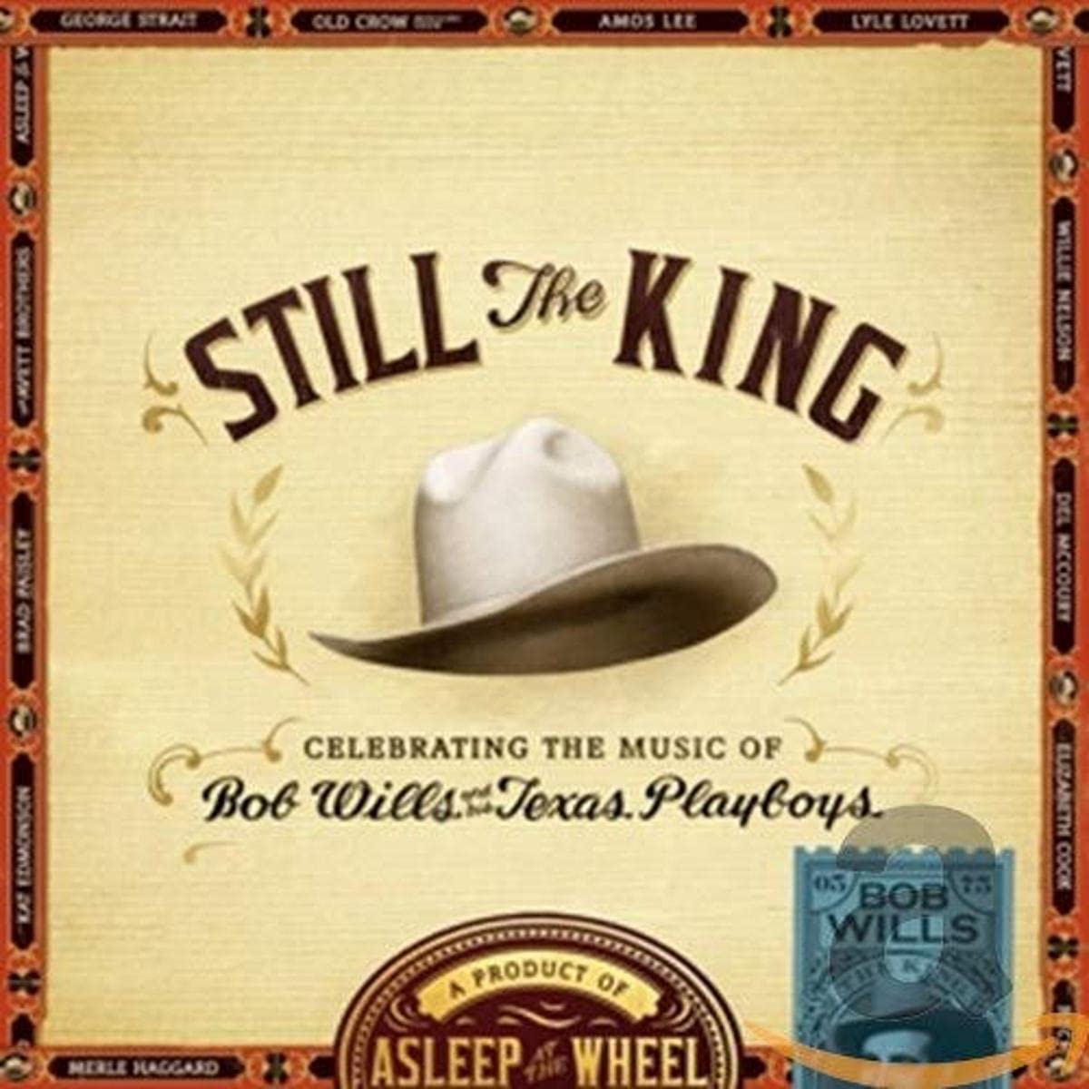 Still The King : Celebrating The Music Of Bob Wills & His Texas Playboys