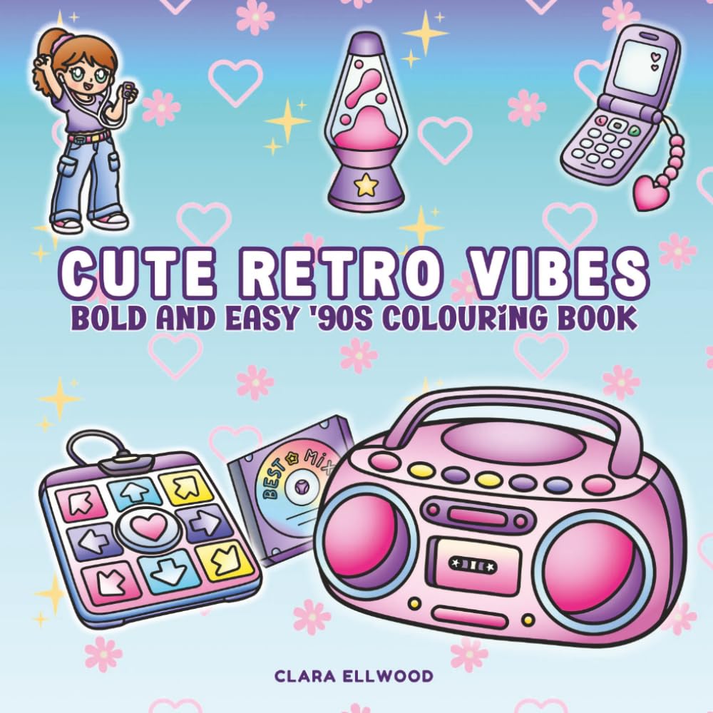 Cute Retro Vibes: A Bold and Easy 90s Colouring Book for Adults and Teens