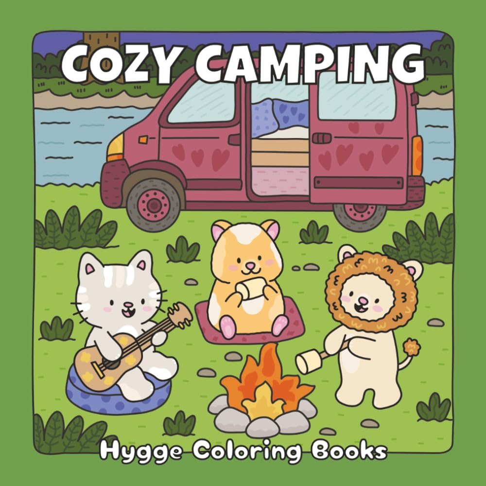 Cozy Camping: A Fuzzy Hygge Coloring Adventure (Fuzzy Friends Coloring)