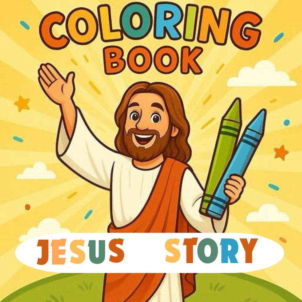 JESUS' LIFE HERE ON EARTH COLOURING BOOK: Learn About Jesus’ Miracles and Love While Coloring — The Perfect scripture based Gift for Kids