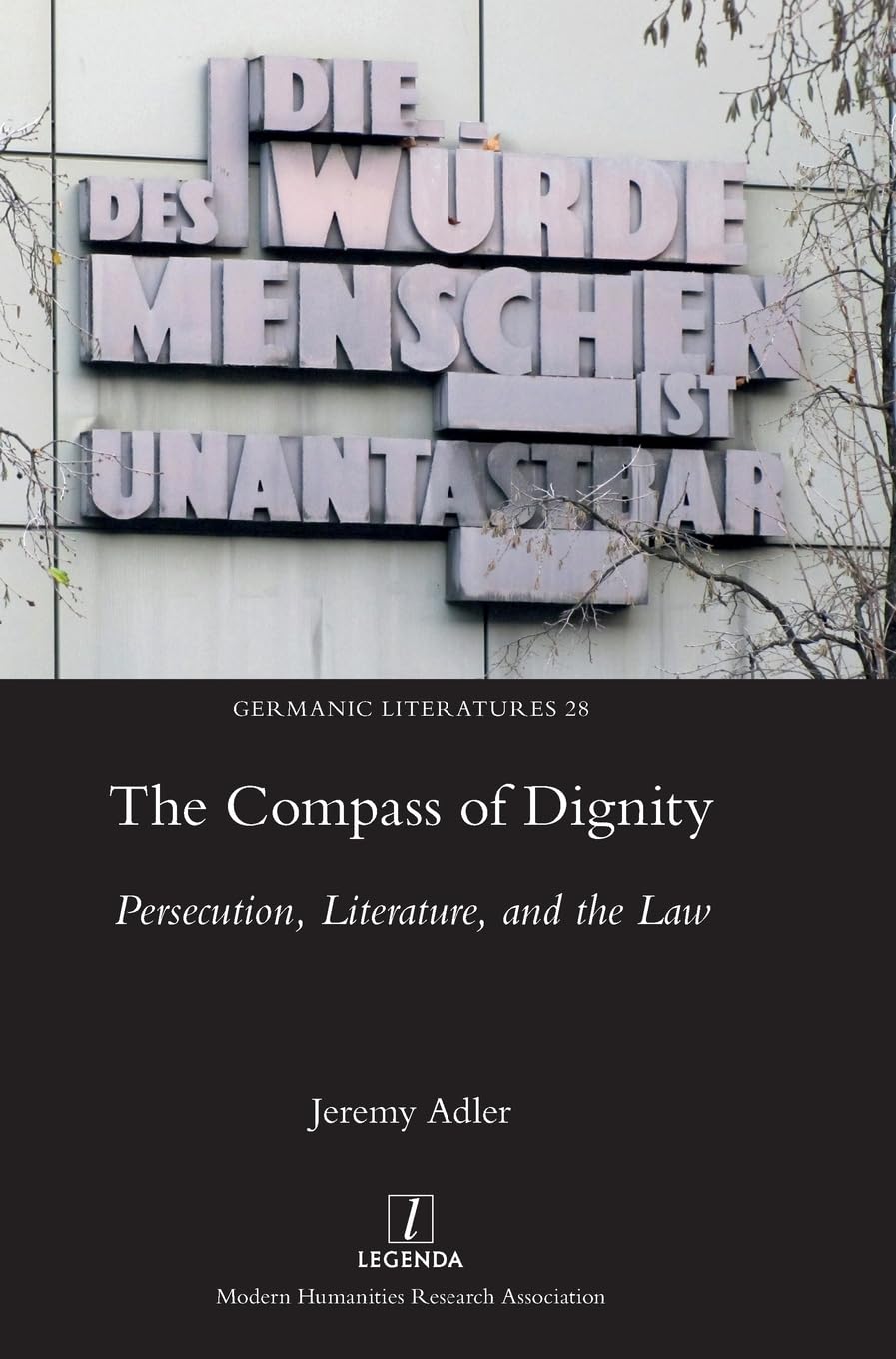 The Compass of Dignity: Persecution, Literature, and the Law: 28