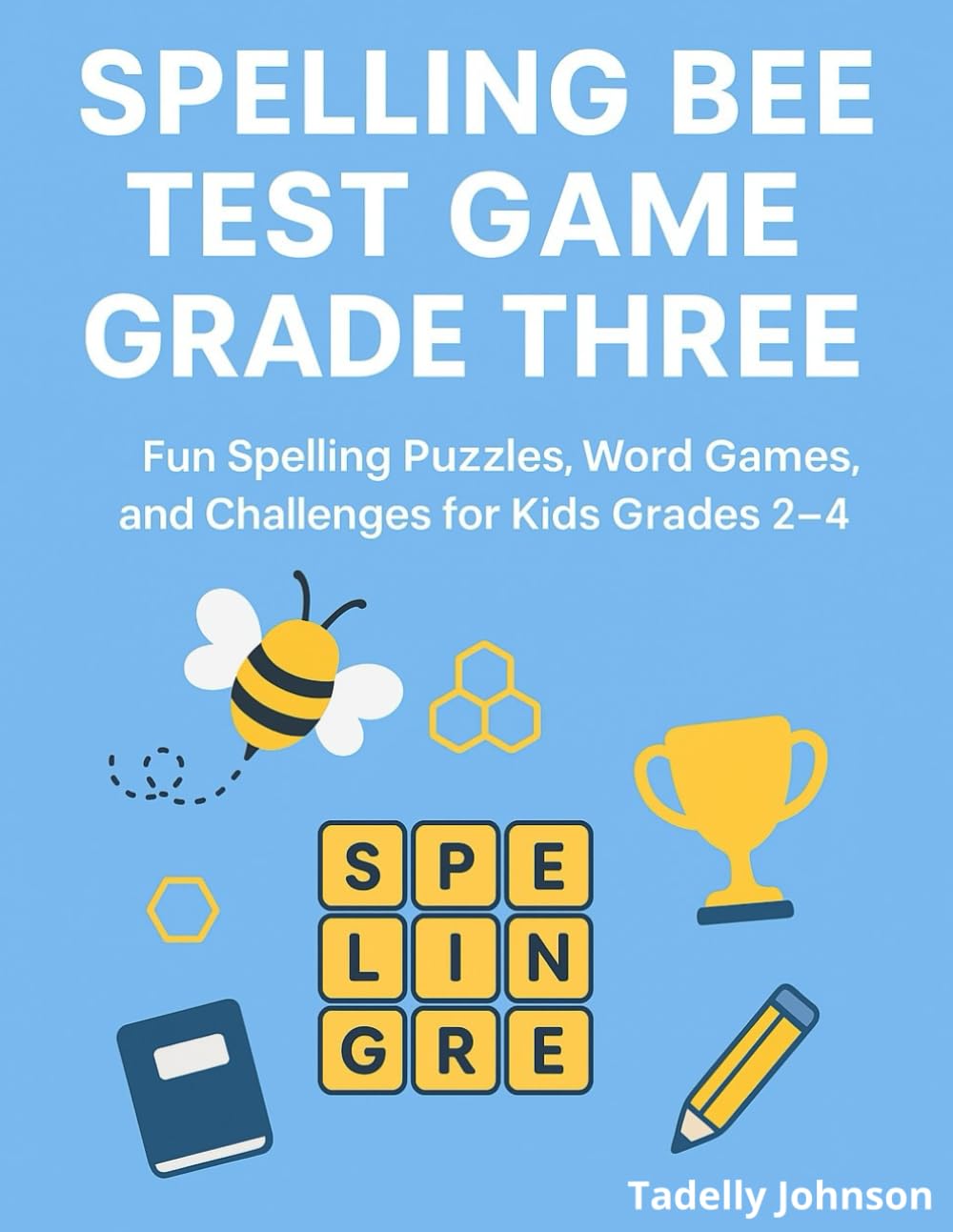 SPELLING BEE TEST GAME GRADE THREE: SPELLING BEE TEST GAME GRADE THREE; SPELLING BEE TEST; SPELLING BEE GAME GRADE THREE; SPELLING BEE PUZZLES;SPELLING MADE EASY