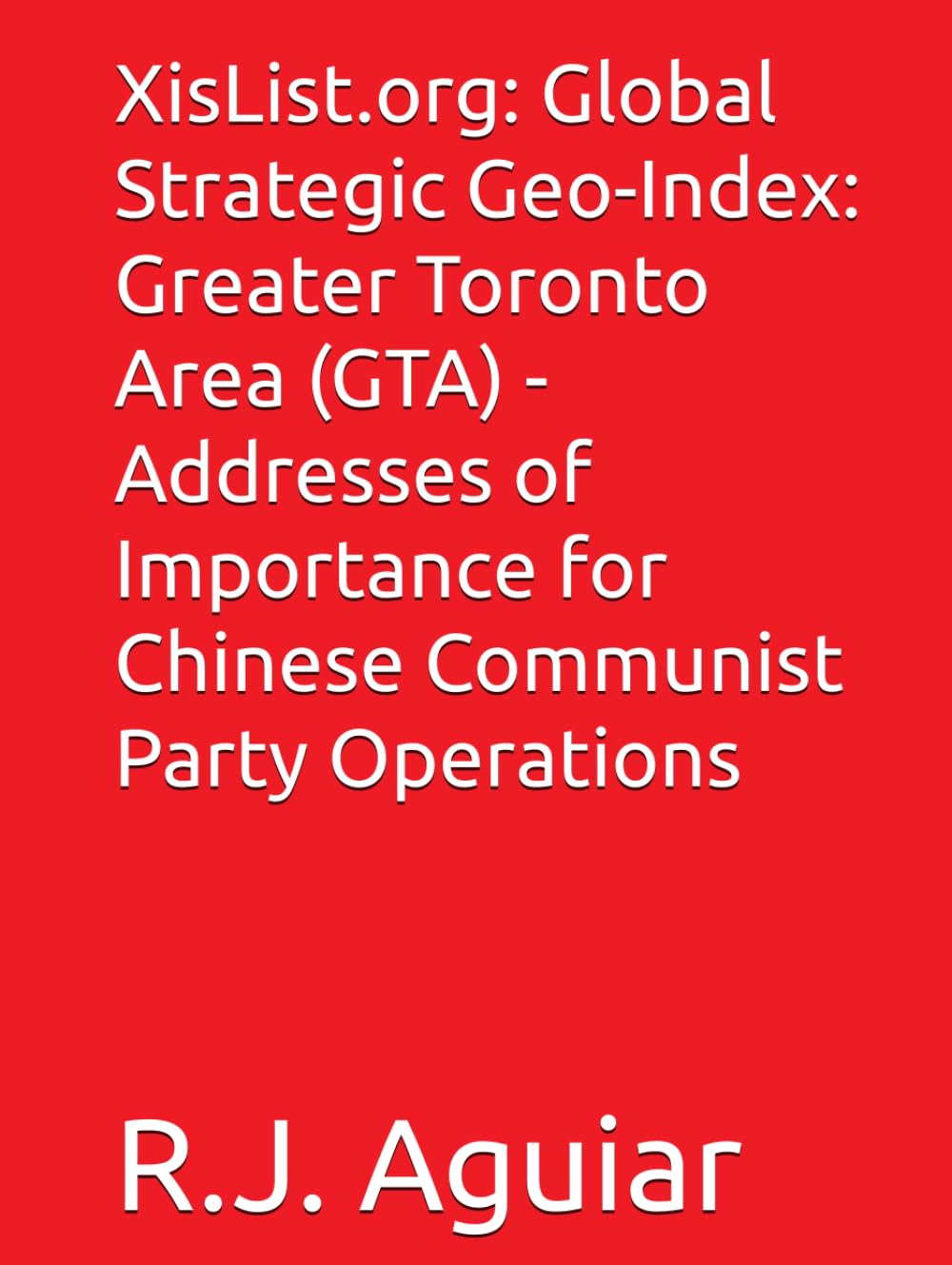 XisList.org: Global Strategic Geo-Index: Greater Toronto Area (GTA) - Addresses of Importance for Chinese Communist Party Operations (The Chinese Communist Party Global Directory)