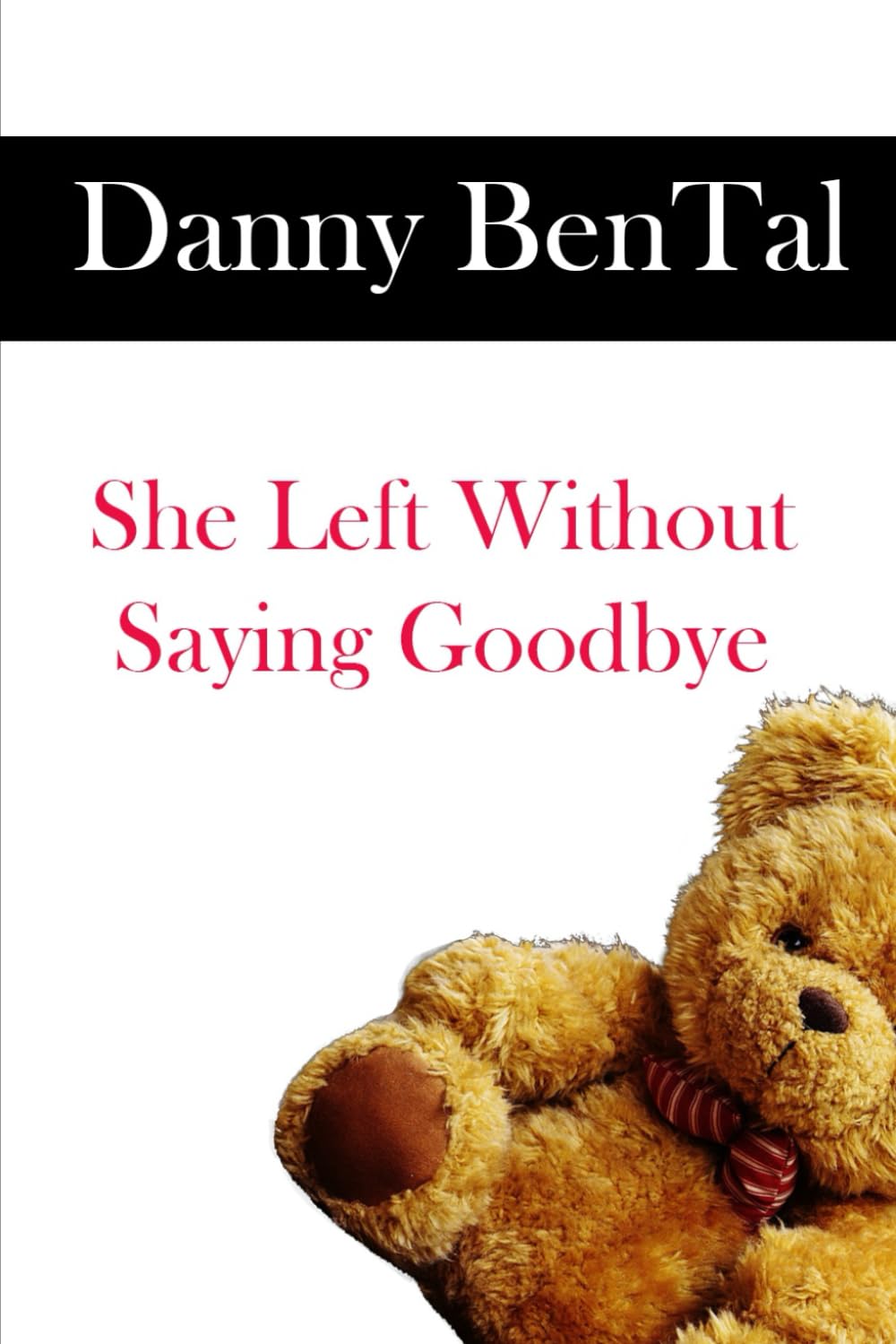 She Left Without Saying Goodbye.