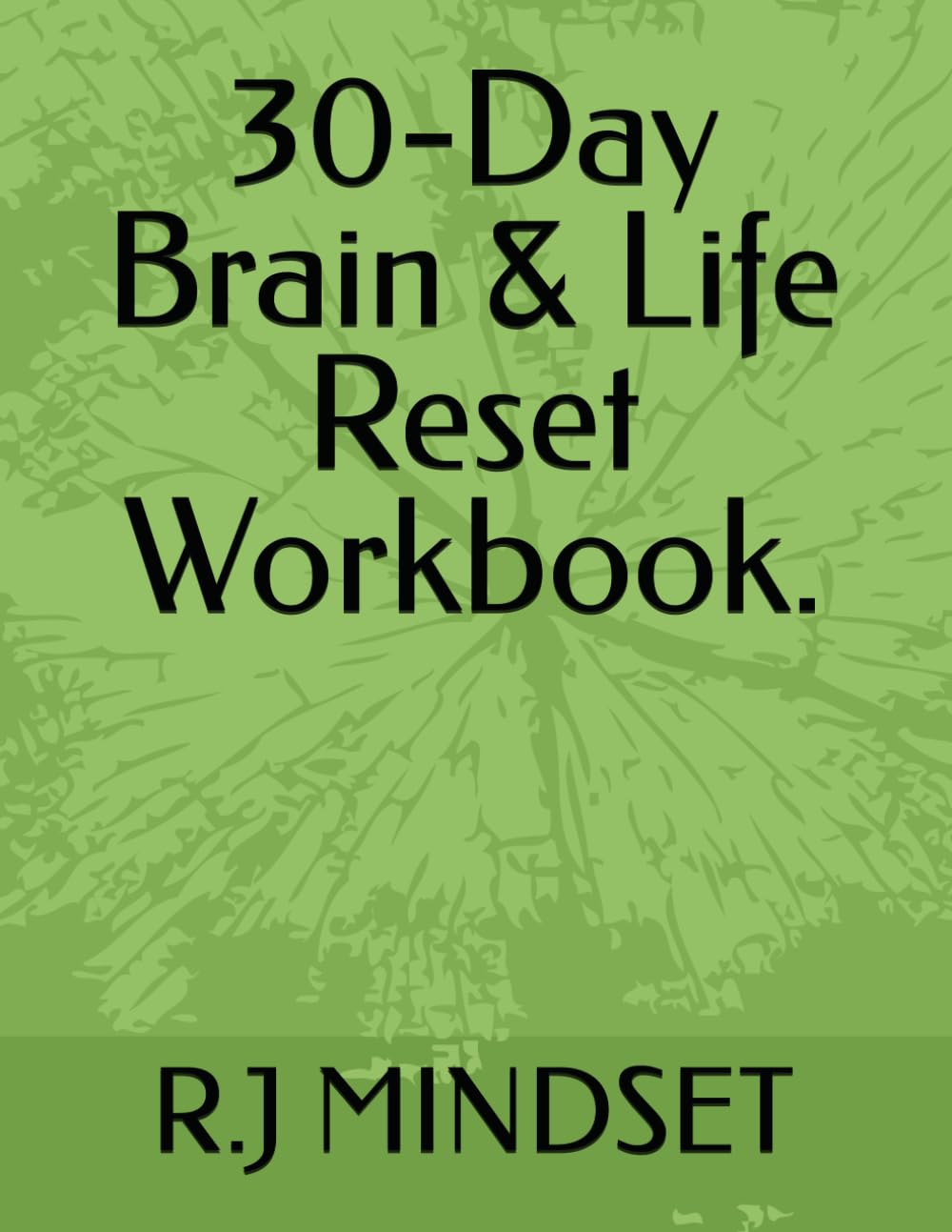 30-Day Brain & Life Reset Workbook.