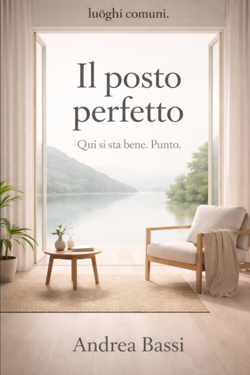 Il posto perfetto: Qui si sta bene. Punto. (Luoghi comuni)