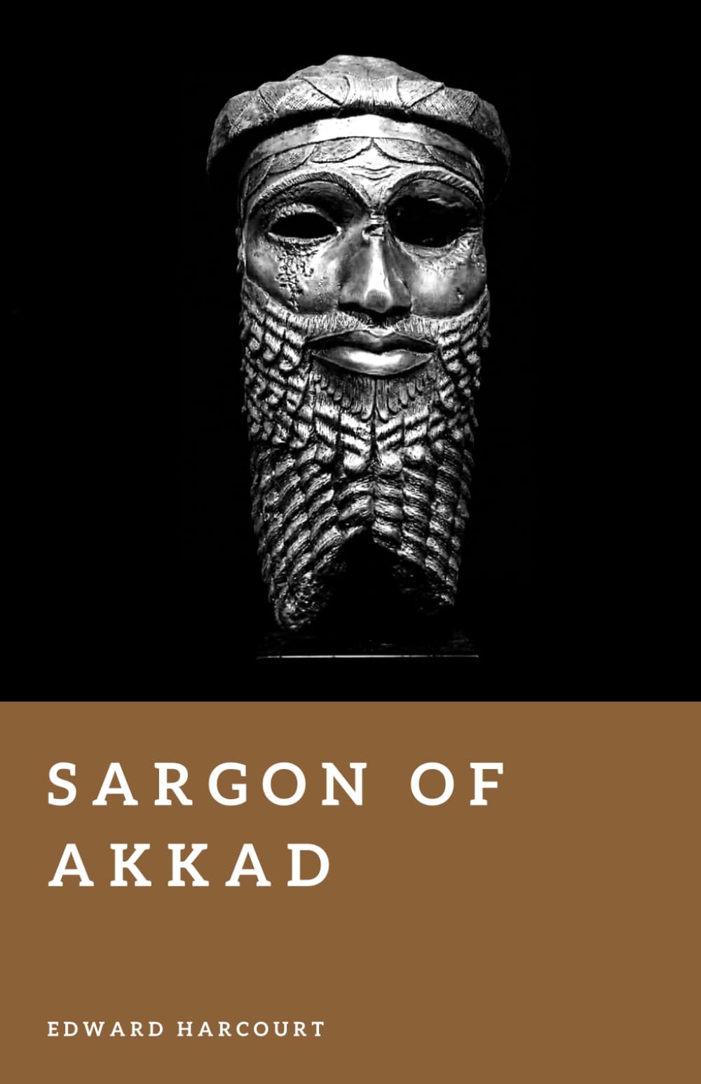 Sargon of Akkad: The First Great Emperor (Forgotten Rulers)